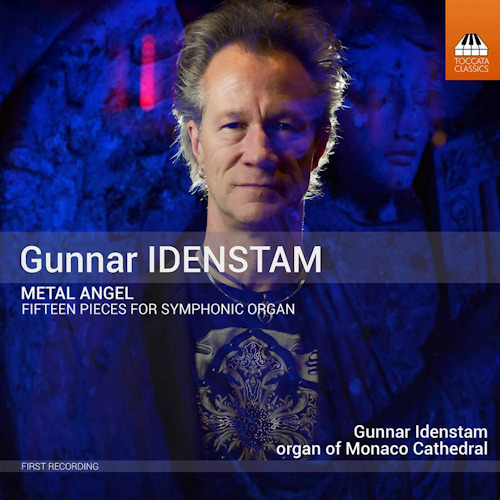 IDENSTAM, GUNNAR / ORGAN OF MONACO CATHEDRAL - METAL ANGEL: FIFTEEN PIECES FOR SYMPHONIC ORGANIDENSTAM, GUNNAR - ORGAN OF MONACO CATHEDRAL - METAL ANGEL - FIFTEEN PIECES FOR SYMPHONIC ORGAN.jpg